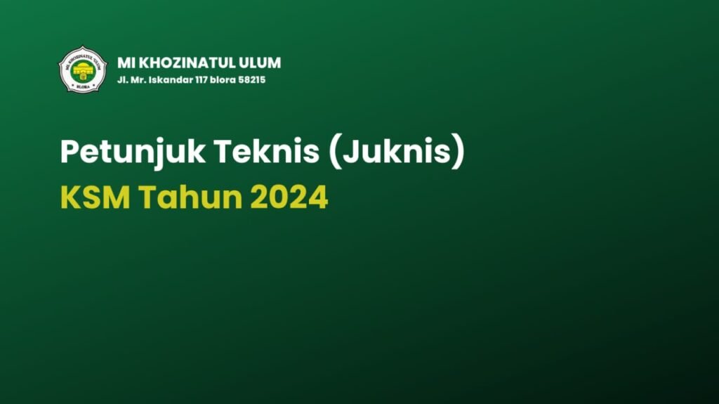 Juknis Kompetisi Sains Madrasah (KSM) Tahun 2024